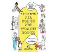 Madison Kozdas All Bodies Are Worthy Bodies (Tascabile)