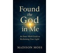 Madison Moss Found the God in Me (Tascabile)