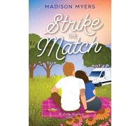 Madison Myers Strike the Match (Tascabile) Smoky Heights