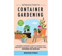 Madison Pierce Introduction to Container Gardening (Copertina rigida)