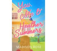 Madison Rose You, Me & Heather Summers (Tascabile)