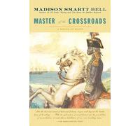 Madison Smartt Bell Master of the Crossroads (Tascabile) Haiti Trilogy