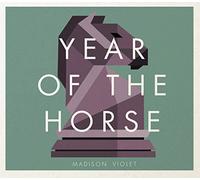 Madison Violet - Year of the Horse