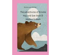 Madison's back (book 5 of the adventures of Brooke May and Zoe)