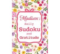 Madison's Daily Sudoku & Gratitude Journal: A Year of Brain Games & Mindfulness Reflection