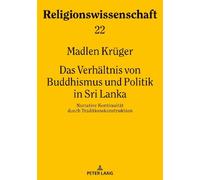 Madlen Krüger Das Verhaeltnis von Buddhismus und Politik in Sri Lank (Tascabile)