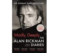 Madly, Deeply : The Alan Rickman Diaries