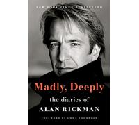 Madly, Deeply: The Diaries of Alan Rickman