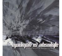 MADMAN IS ABSOLUTE - COMPLIANCE IS...-7TR-