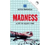 Madness. A Jeff the killer's story