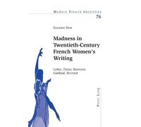 Madness in Twentieth-Century French Women’s Writing (Tascabile)