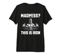 Madness This Is Iron Spartan Warrior Powerlifting Gym Fit Maglietta Premium