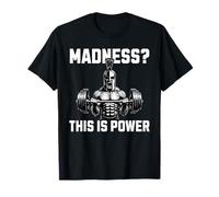 Madness This Is Power Spartan Gym Warrior Strength Fit Maglietta