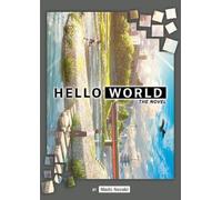 Mado Nozaki HELLO WORLD: The Novel (Tascabile)