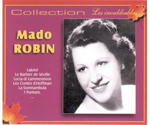 Mado Robin - Lakmé, Le Barbier De Séville, I Puritani