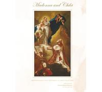 Madonna and Child: Sacred Art & Scripture Celebrating the Blessed Mother and Child Jesus