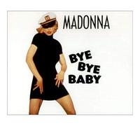 Madonna - Bye, Bye Baby/Bye, Bye Baby