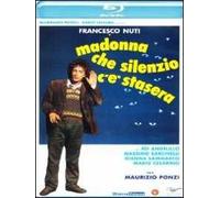 Madonna Che Silenzio C'È Stasera (Blu-ray) Nuti Angelillo