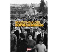 Madonna del Buoncammino. Storia del culto ad Altamura