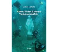 Madonna del mare di Avetrana. Quindici quintali di fede
