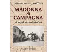 Madonna di Campagna. Un territorio agricolo diventato città