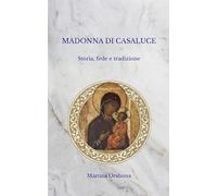 Madonna di Casaluce: Storia, fede e tradizione