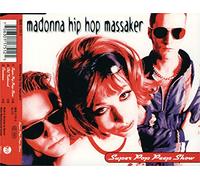 Madonna Hip Hop Massaker - Super Pop Peep Show/