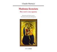 Madonna licenziata. Due cuori e una capanna