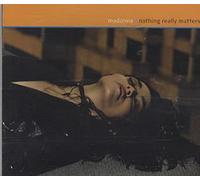 Madonna - Nothing Really Matters/