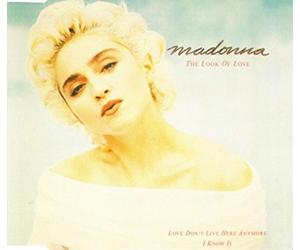 Madonna - The Look of Love/Love Don'T Live Here Anymore