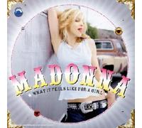 Madonna - What It Feels Like For A Girl