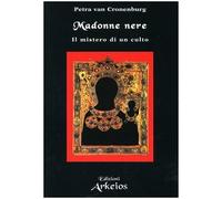 Madonne nere. Il mistero di un culto