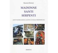 Madonne santi serpenti. Aspetti esemplari della koinè culturale mediterranea
