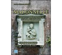 Madonnelle. Edicole e immagini sacre sui palazzi di Roma. Vol. 3. Rioni: IV Camp