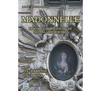 Madonnelle. Edicole e immagini sacre sui palazzi di Roma - Volume 5