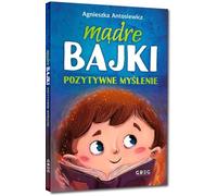 Mądre bajki pozytywne myślenie
