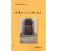 Madre che tutto puoi