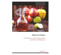 Madre de Vinagre: Un Producto con Microorganismos con Potencial Probiótico