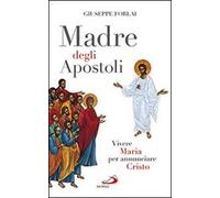 Madre degli Apostoli. Vivere Maria per annunciare Cristo