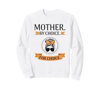 Madre dei Diritti riproduttivi per Scelta per Scelta PRO Choice Felpa