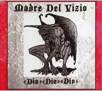 Madre Del Vizio Dio Dio Dio