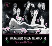 Madre Del Vizio - Un Mondo Dove...