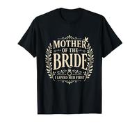 Madre della Sposa I Loved Her First Wedding Party Classic Maglietta