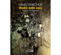 Madre delle ossa [Paperback] [Oct 26, 2020] Demchuk, David and Durastanti, Claud