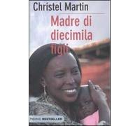 Madre di diecimila figli
