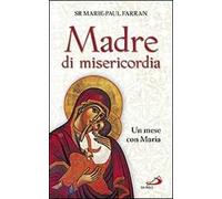 Madre di misericordia. Un mese con Maria