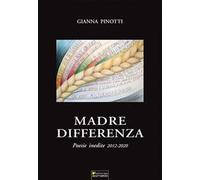 Madre differenza. Poesie inedite 2012-2020
