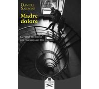 Madre dolore. La prima inchiesta del commissario Del Gaudio