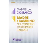Madre e bambino nel contesto carcerario italiano