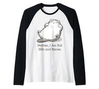 Madre I'm But Skin And Bones Fat Cat Meme Maglia con Maniche Raglan